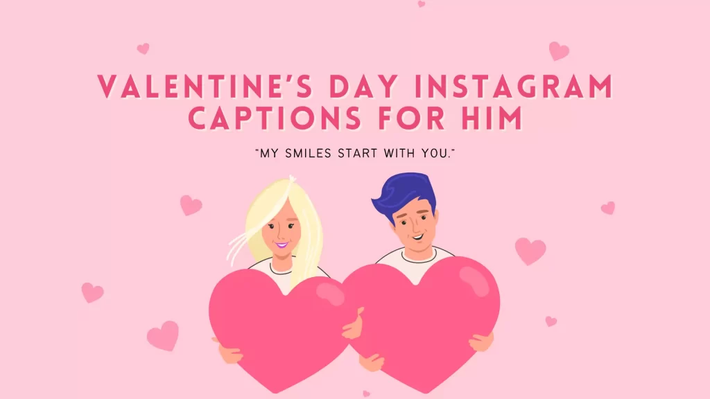 Valentine’s Day Instagram Captions for Him